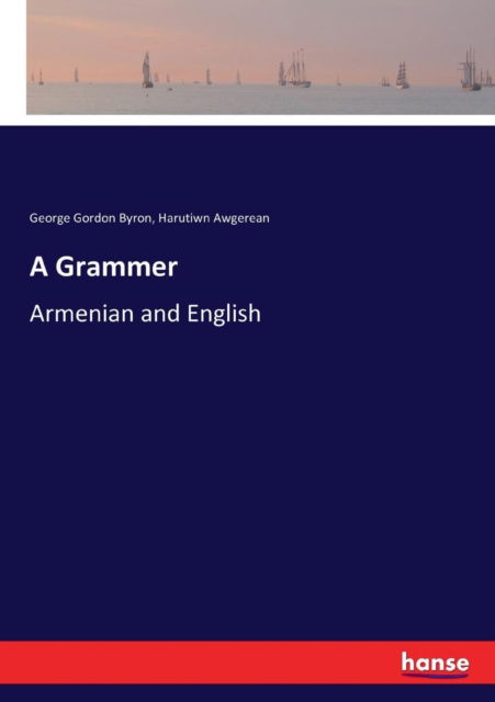 Cover for George Gordon Byron · A Grammer (Paperback Book) (2017)