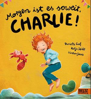 Cover for Danielle Graf · Morgen ist es soweit, Charlie! (Bok) (2025)