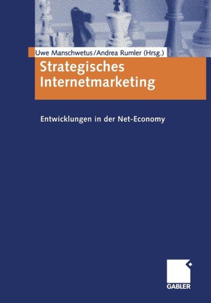 Strategisches Internetmarketing - Uwe Manschwetus - Books - Gabler - 9783409119924 - October 7, 2002