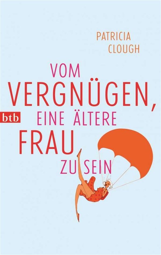 Cover for Patricia Clough · Btb.74792 Clough.vom Vergnügen, Eine Äl (Buch)
