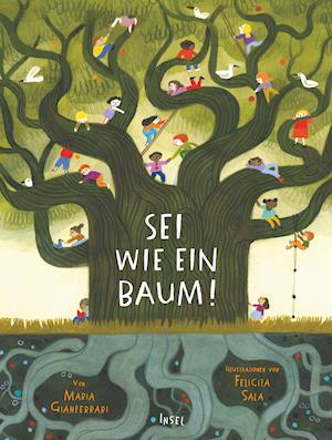 Sei wie ein Baum! - Maria Gianferrari - Livros - Insel Verlag - 9783458179924 - 16 de maio de 2022