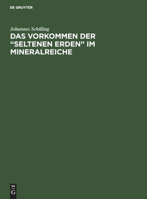 Cover for Johannes Schilling · Das Vorkommen Der &quot;Seltenen Erden&quot; Im Mineralreiche (Gebundenes Buch) (1904)