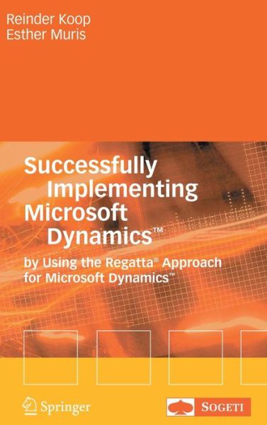 Cover for Reinder Koop · Successfully Implementing Microsoft Dynamics (TM): By Using the Regatta (R) Approach for Microsoft Dynamics (TM) (Hardcover Book) [2007 edition] (2007)