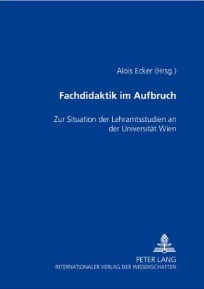 Cover for Fachdidaktik Im Aufbruch: Zur Situation Der Lehramtsstudien an Der Universitaet Wien (Paperback Book) (2005)