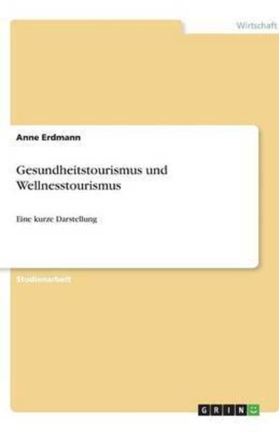 Cover for Erdmann · Gesundheitstourismus und Wellne (Book) [German edition] (2007)