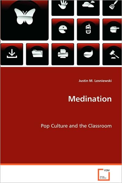 Cover for Justin M. Lesniewski · Medination: Pop Culture and the Classroom (Paperback Book) (2008)