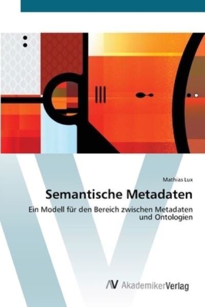 Cover for Lux · Semantische Metadaten (Bog) (2012)