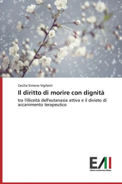 Cover for Vigilanti Cecilia Simona · Il Diritto Di Morire Con Dignita (Pocketbok) (2015)