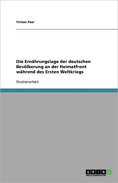 Cover for Paar · Die Ernährungslage der deutschen B (Book) [German edition] (2013)