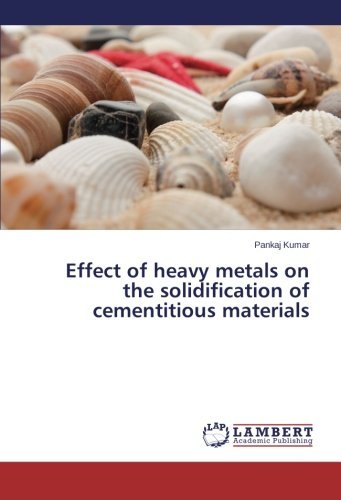 Cover for Pankaj Kumar · Effect of Heavy Metals on the Solidification of Cementitious Materials (Paperback Book) (2014)