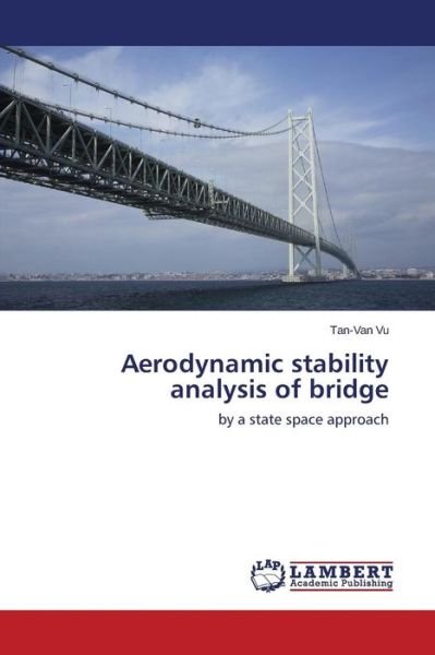 Cover for Vu Tan-van · Aerodynamic Stability Analysis of Bridge (Paperback Book) (2015)