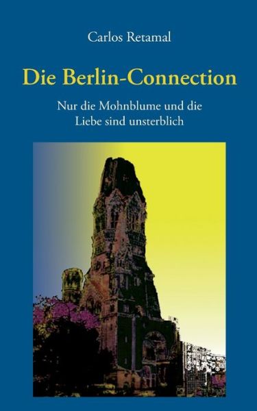 Cover for Carlos Retamal · Die Berlin-connection (Paperback Book) (2015)