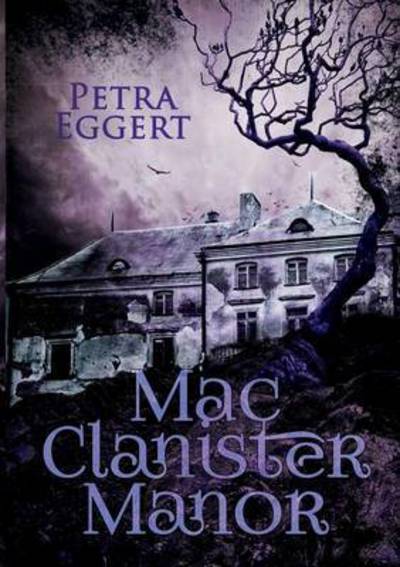 Cover for Eggert · Mac Clanister Manor (Book) (2016)