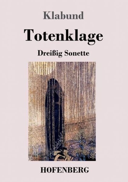 Cover for Klabund · Totenklage: Dreissig Sonette (Paperback Book) (2020)