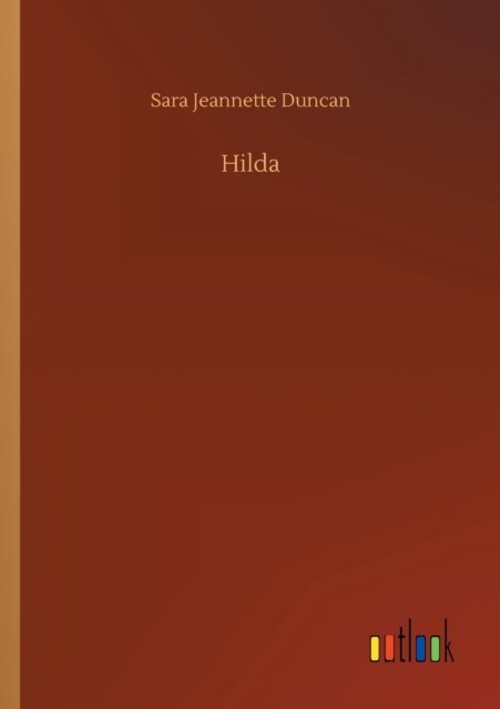Cover for Sara Jeannette Duncan · Hilda (Taschenbuch) (2020)
