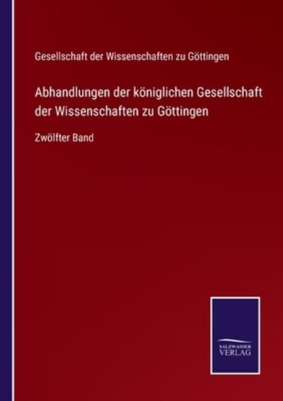 Cover for Gesellschaft Der Wissenschaften Zu Göttingen · Abhandlungen der königlichen Gesellschaft der Wissenschaften zu Göttingen (Pocketbok) (2021)
