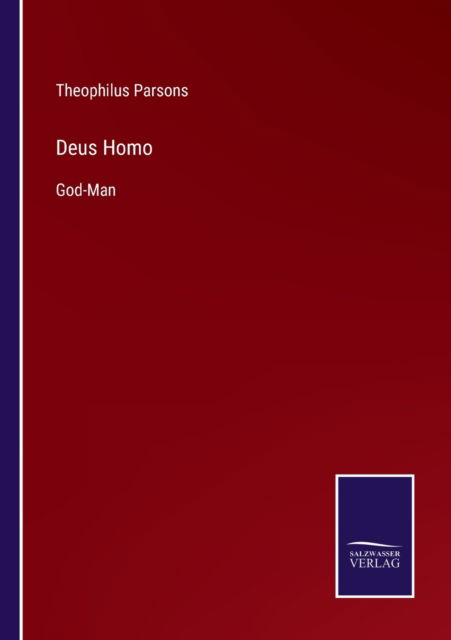 Cover for Theophilus Parsons · Deus Homo (Paperback Book) (2022)