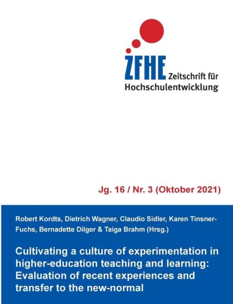 Cover for Robert Kordts · Cultivating a culture of experimentation in higher-education teaching and learning: Evaluation of recent experiences and transfer to the new-normal (Paperback Book) (2021)