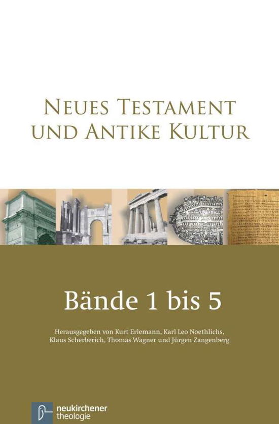 Cover for Neues Testament und Antike Kultur: Band 1: Prolegomena - Quellen - Geschichte Band 2: Familie - Gesellschaft - Wirtschaft Band 3: Weltauffassung - Kult - Ethos Band 4: Karten - Abbildungen - Register Band 5: Texte und Urkunden (Paperback Book) (2011)