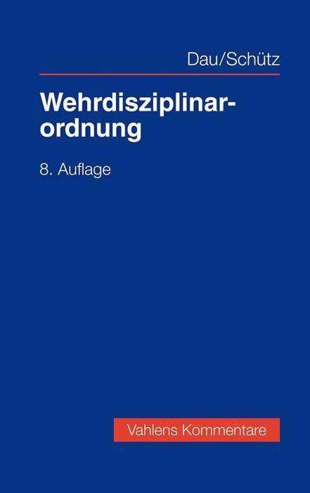 Wehrdisziplinarordnung - Dau - Bøker -  - 9783800664924 - 