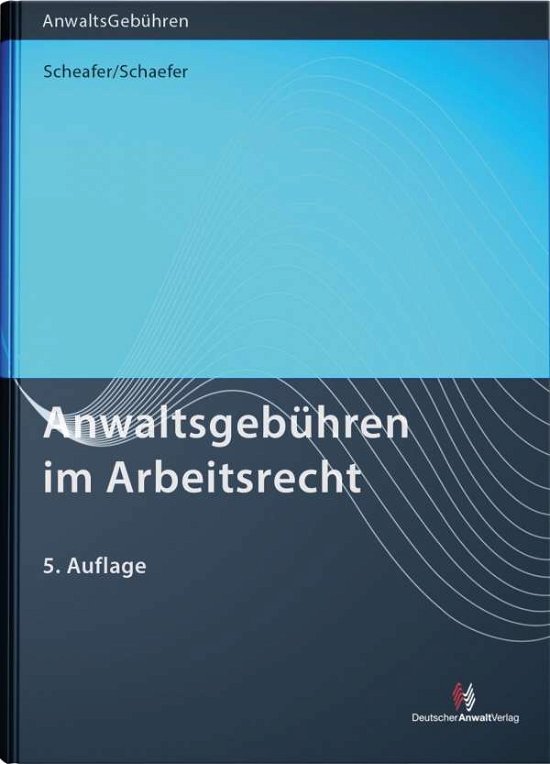 Cover for Schaefer · Anwaltsgebühren im Arbeitsrech (Bog)