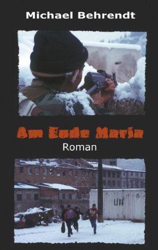 Cover for Michael Behrendt · Am Ende Maria: Roman (Paperback Book) [German edition] (2004)