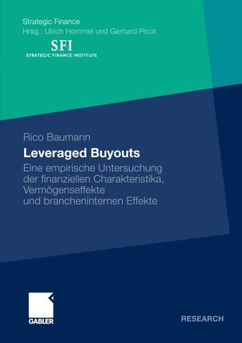 Cover for Baumann Rico · Leveraged Buyouts: Eine Empirische Untersuchung Der Finanziellen Charakteristika, Vermoegenseffekte Und Brancheninternen Effekte - Strategic Finance (Paperback Bog) [2012 edition] (2011)