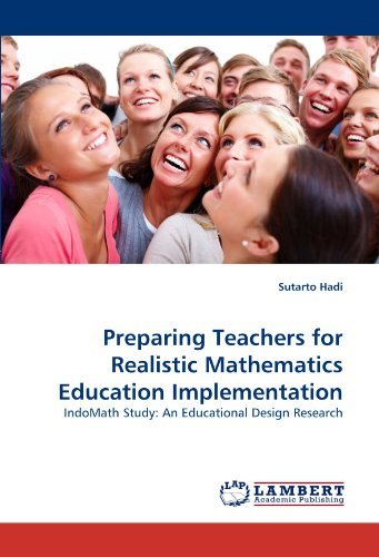 Cover for Sutarto Hadi · Preparing Teachers for Realistic Mathematics Education Implementation: Indomath Study, an Educational Design Research (Paperback Book) (2010)