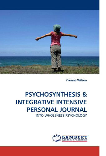 Cover for Yvonne Wilson · Psychosynthesis: into Wholeness Psychology (Paperback Book) (2010)
