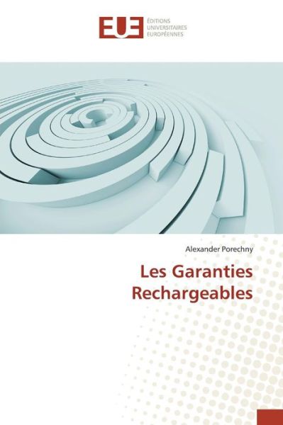 Cover for Porechny Alexander · Les Garanties Rechargeables (Paperback Book) (2018)