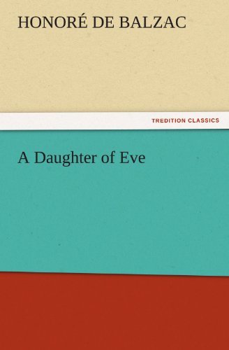 Cover for Honoré De Balzac · A Daughter of Eve (Tredition Classics) (Paperback Book) (2011)