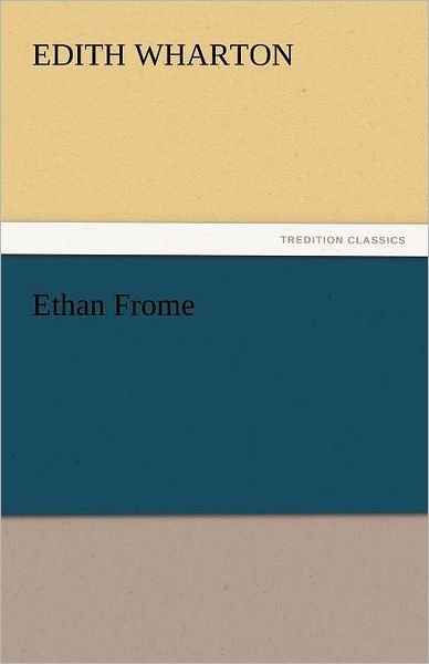 Cover for Edith Wharton · Ethan Frome (Tredition Classics) (Paperback Bog) (2011)