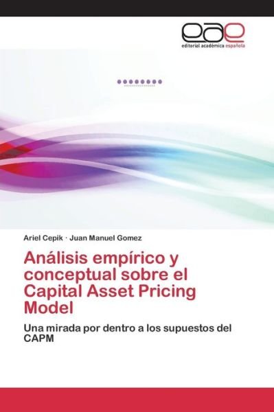 Cover for Cepik Ariel · Analisis Empirico Y Conceptual Sobre El Capital Asset Pricing Model (Pocketbok) (2015)