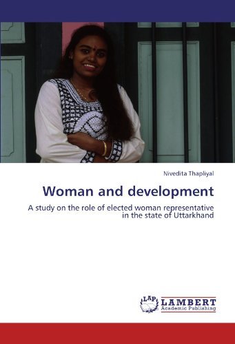 Cover for Nivedita Thapliyal · Woman and Development: a Study on the Role of Elected Woman Representative in the State of Uttarkhand (Paperback Bog) (2011)