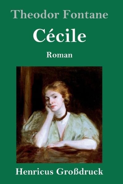 Cecile (Grossdruck) - Theodor Fontane - Books - Henricus - 9783847827924 - March 3, 2019