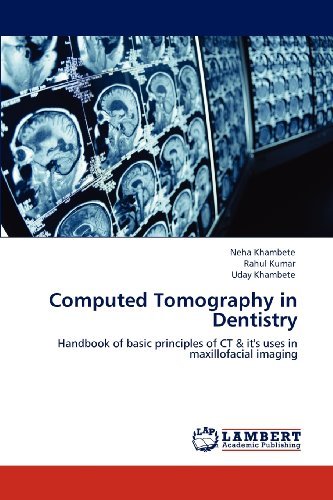 Cover for Uday Khambete · Computed Tomography in Dentistry: Handbook of Basic Principles of Ct &amp; It's Uses in Maxillofacial Imaging (Taschenbuch) (2012)