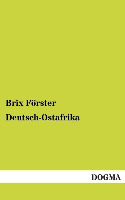 Cover for Brix Forster · Deutsch-ostafrika (Paperback Book) [German edition] (2012)