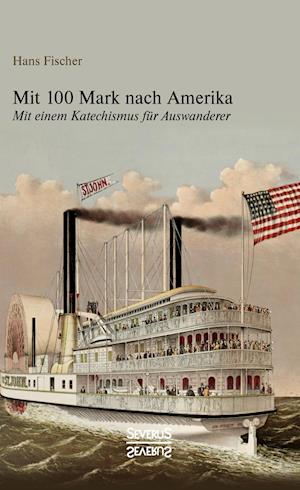 Cover for Kurt Aram · Mit 100 Mark nach Amerika (Hardcover Book) (2017)