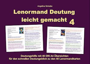 Lenormand Deutung leicht gemacht 4 - Angelina Schulze - Livres - Angelina Schulze Verlag - 9783967381924 - 6 avril 2022