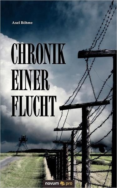 Cover for Böhme · Chronik einer Flucht (Book) [German edition] (2011)