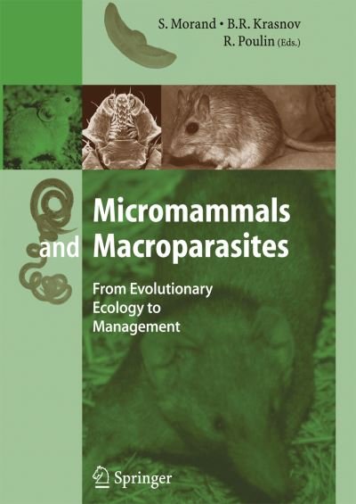 S Morand · Micromammals and Macroparasites: From Evolutionary Ecology to Management (Paperback Book) (2014)