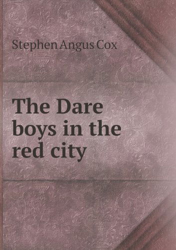 Cover for Stephen Angus Cox · The Dare Boys in the Red City (Paperback Book) (2013)