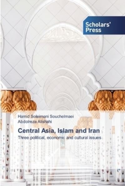 Cover for Souchelmaei · Central Asia, Islam and Ira (Book) (2020)