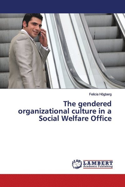 Cover for Högberg · The gendered organizational cul (Bok) (2019)