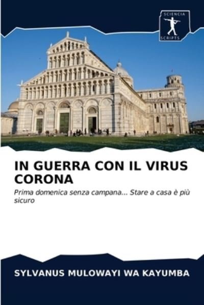 Cover for Sylvanus Mulowayi Wa Kayumba · In Guerra Con Il Virus Corona (Paperback Book) (2020)