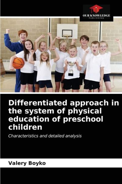 Cover for Valery Boyko · Differentiated approach in the system of physical education of preschool children (Paperback Book) (2021)