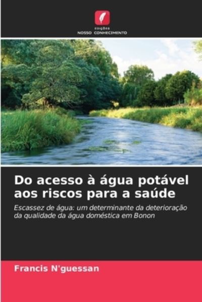 Cover for Francis N'Guessan · Do acesso a agua potavel aos riscos para a saude (Paperback Book) (2021)