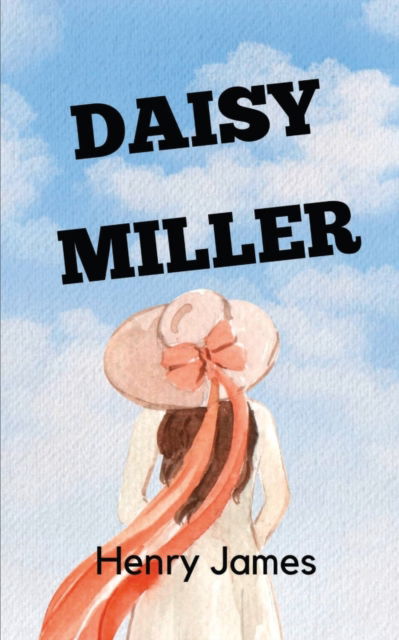 Cover for Henry James · Daisy Miller (Paperback Book) (2022)