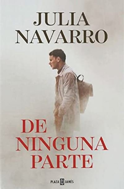 Cover for Julia Navarro · De ninguna parte (Hardcover Book) (2021)