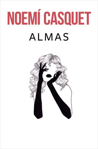 Almas / Souls - Noemi Casquet - Books - Ediciones B - 9788466669924 - February 8, 2022